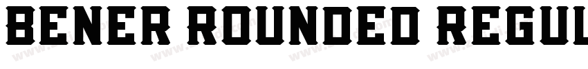 Bener Rounded Regul字体转换 Bener Rounded Regul字体转换